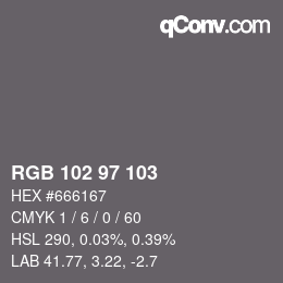 カラーコード: RGB 102 97 103 | qconv.com