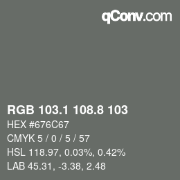 Farbcode: RGB 103.1 108.8 103 | qconv.com
