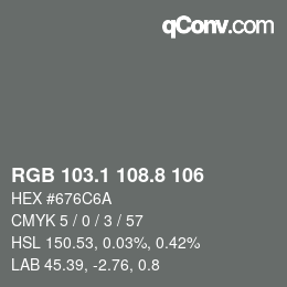 カラーコード: RGB 103.1 108.8 106 | qconv.com