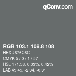 Color code: RGB 103.1 108.8 108 | qconv.com