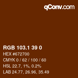 カラーコード: RGB 103.1 39 0 | qconv.com