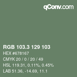 カラーコード: RGB 103.3 129 103 | qconv.com