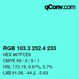 カラーコード: RGB 103.3 252.4 233 | qconv.com