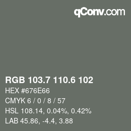 カラーコード: RGB 103.7 110.6 102 | qconv.com