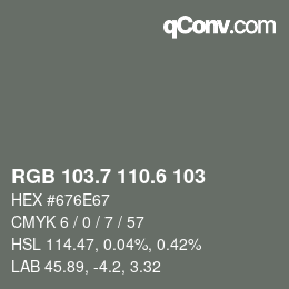 カラーコード: RGB 103.7 110.6 103 | qconv.com