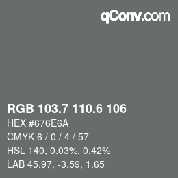 カラーコード: RGB 103.7 110.6 106 | qconv.com