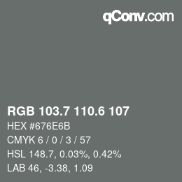カラーコード: RGB 103.7 110.6 107 | qconv.com