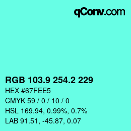 カラーコード: RGB 103.9 254.2 229 | qconv.com