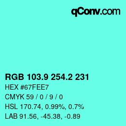 カラーコード: RGB 103.9 254.2 231 | qconv.com
