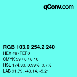 Color code: RGB 103.9 254.2 240 | qconv.com