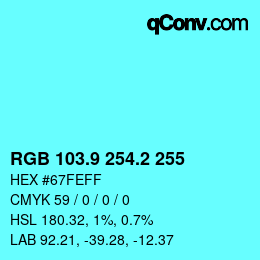 Color code: RGB 103.9 254.2 255 | qconv.com
