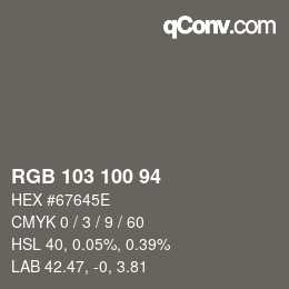 Color code: RGB 103 100 94 | qconv.com