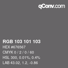 Color code: RGB 103 101 103 | qconv.com