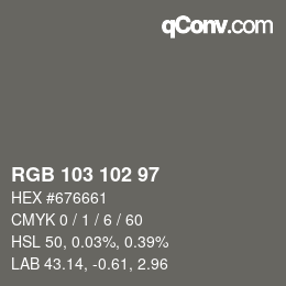 Color code: RGB 103 102 97 | qconv.com