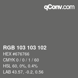 Color code: RGB 103 103 102 | qconv.com