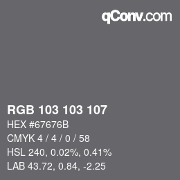 Color code: RGB 103 103 107 | qconv.com