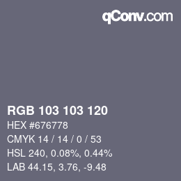 Color code: RGB 103 103 120 | qconv.com
