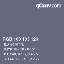 Color code: RGB 103 103 126 | qconv.com