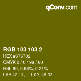 Code couleur: RGB 103 103 2 | qconv.com