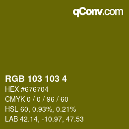 カラーコード: RGB 103 103 4 | qconv.com