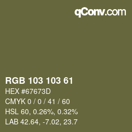 カラーコード: RGB 103 103 61 | qconv.com
