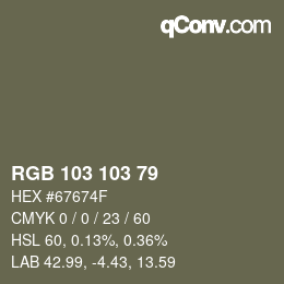 Color code: RGB 103 103 79 | qconv.com