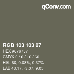 Color code: RGB 103 103 87 | qconv.com