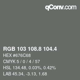 カラーコード: RGB 103 108.8 104.4 | qconv.com