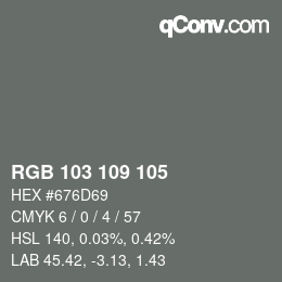 Color code: RGB 103 109 105 | qconv.com
