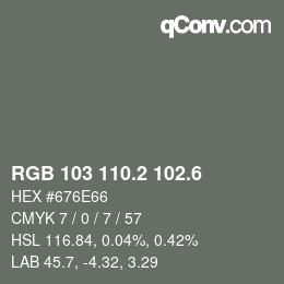 カラーコード: RGB 103 110.2 102.6 | qconv.com