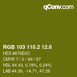 カラーコード: RGB 103 110.2 12.6 | qconv.com