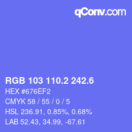 カラーコード: RGB 103 110.2 242.6 | qconv.com