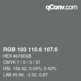 カラーコード: RGB 103 110.6 107.6 | qconv.com