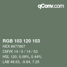 Color code: RGB 103 120 103 | qconv.com