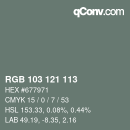 Color code: RGB 103 121 113 | qconv.com