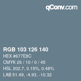 カラーコード: RGB 103 126 140 | qconv.com