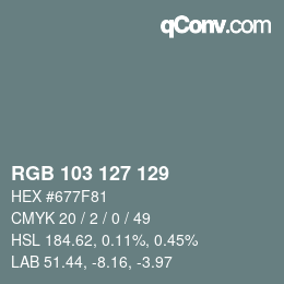 Color code: RGB 103 127 129 | qconv.com