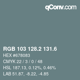 カラーコード: RGB 103 128.2 131.6 | qconv.com
