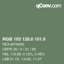 カラーコード: RGB 103 128.6 101.6 | qconv.com