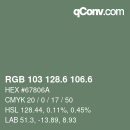 カラーコード: RGB 103 128.6 106.6 | qconv.com