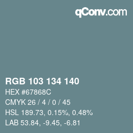 Color code: RGB 103 134 140 | qconv.com