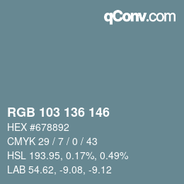 Color code: RGB 103 136 146 | qconv.com