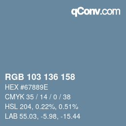 Color code: RGB 103 136 158 | qconv.com