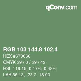 カラーコード: RGB 103 144.8 102.4 | qconv.com