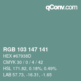 Color code: RGB 103 147 141 | qconv.com