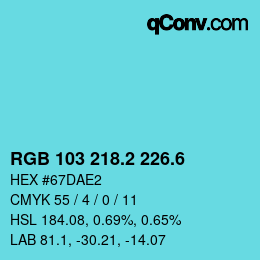 カラーコード: RGB 103 218.2 226.6 | qconv.com