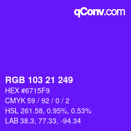 Color code: RGB 103 21 249 | qconv.com
