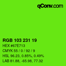 Color code: RGB 103 231 19 | qconv.com