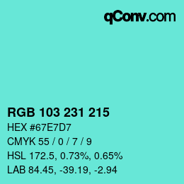 Color code: RGB 103 231 215 | qconv.com