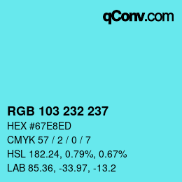 Color code: RGB 103 232 237 | qconv.com
